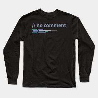 Developer No Comment Long Sleeve T-Shirt